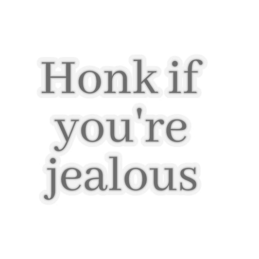 Honk if you’re jealous sticker
